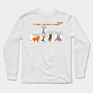 It takes a big heart to adopt! Long Sleeve T-Shirt